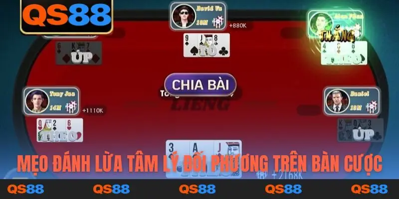 Mẹo đánh lừa tâm lý đối phương trên bàn cược