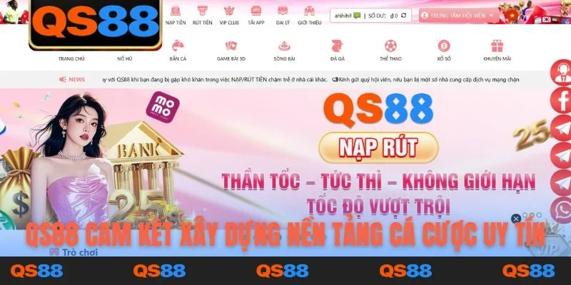 QS88 cam kết xây dựng nền tảng cá cược uy tín